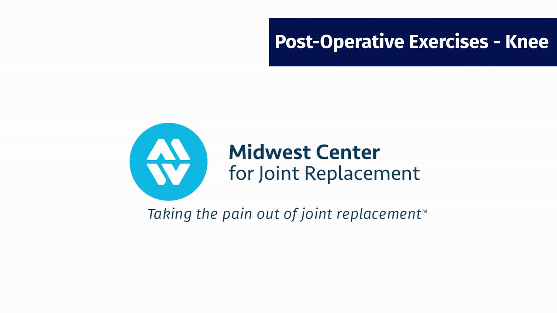 Placeholder for "Post-Operative Exercises - Knee" video from MCJR