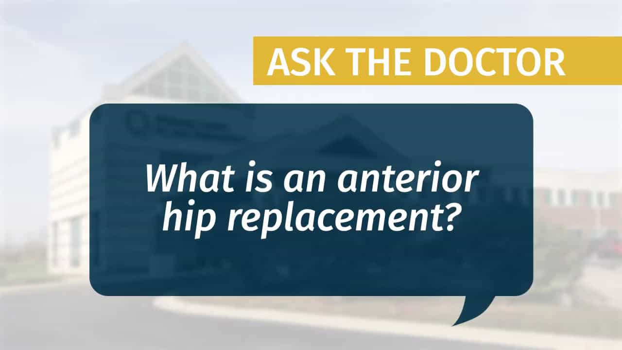 Placeholder for "What is an anterior hip replacement?" video from MCJR